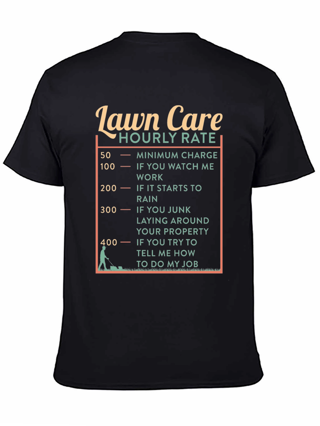 Lawn Care Hourly Rate Funny Graphic Tee