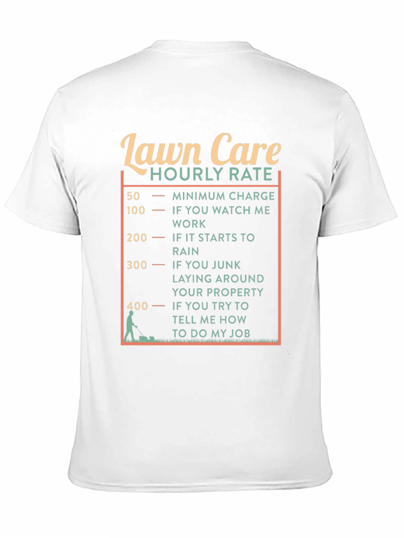 Lawn Care Hourly Rate Funny Graphic Tee