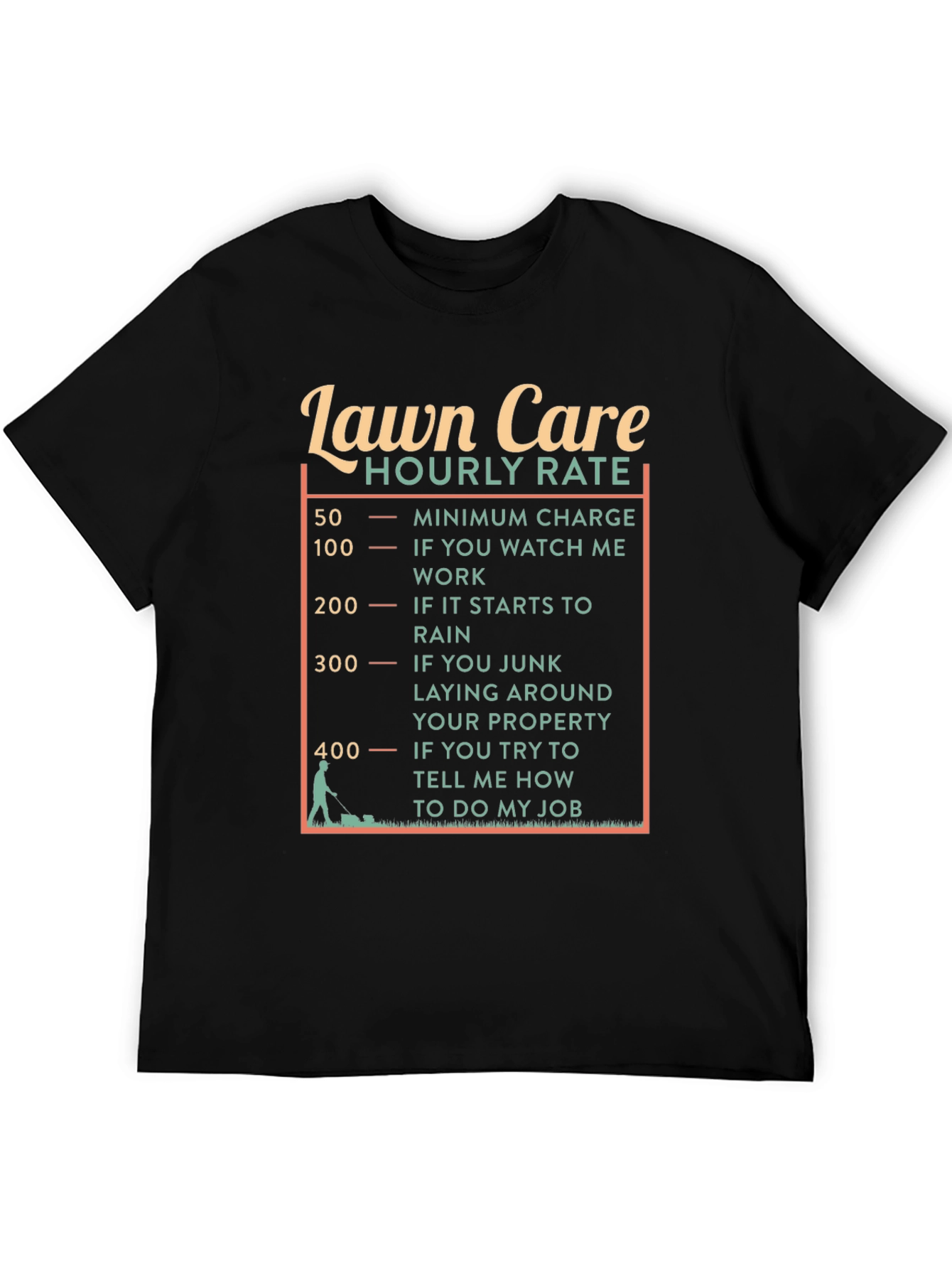 Lawn Care Hourly Rate Funny Graphic Tee