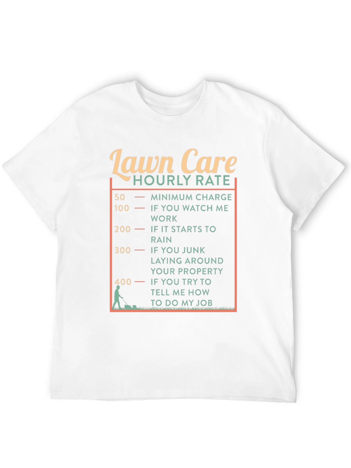 Lawn Care Hourly Rate Funny Graphic Tee