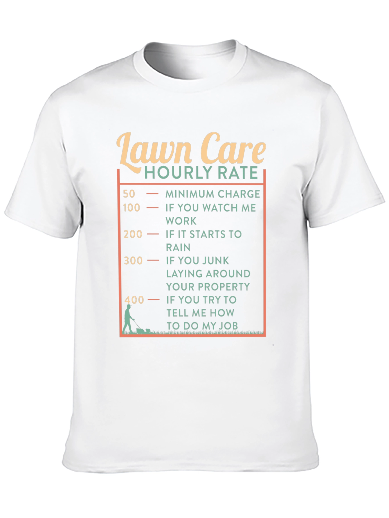 Lawn Care Hourly Rate Funny Graphic Tee