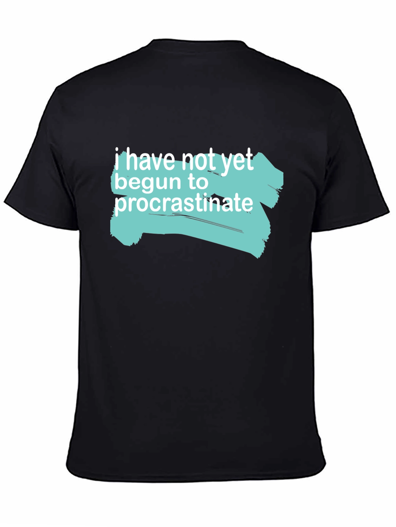 Procrastination Tee - Funny Graphic T-Shirt