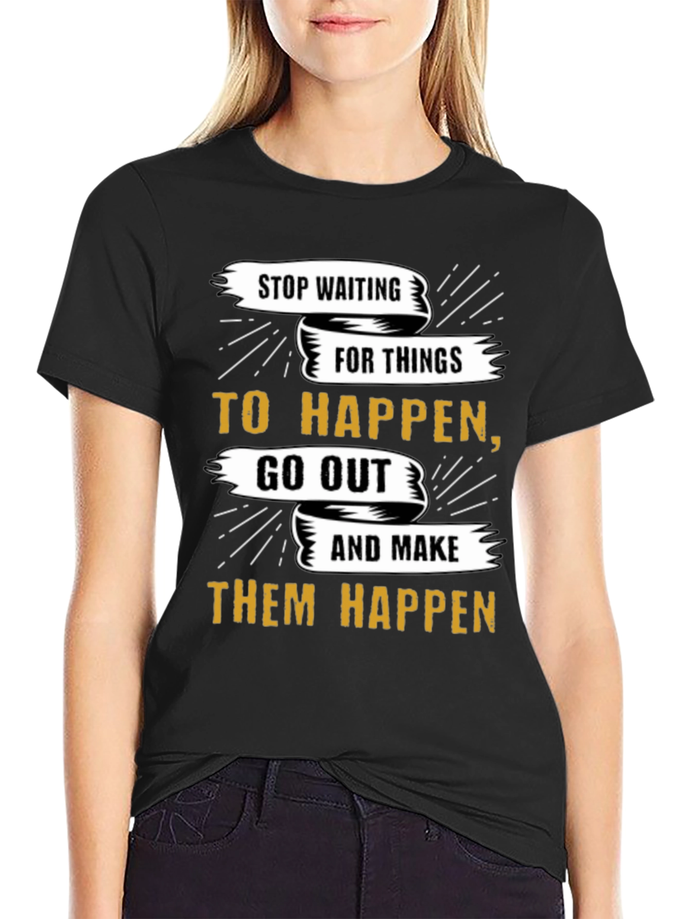 Motivational Graphic Tee - Stop Waiting Make It Happen!