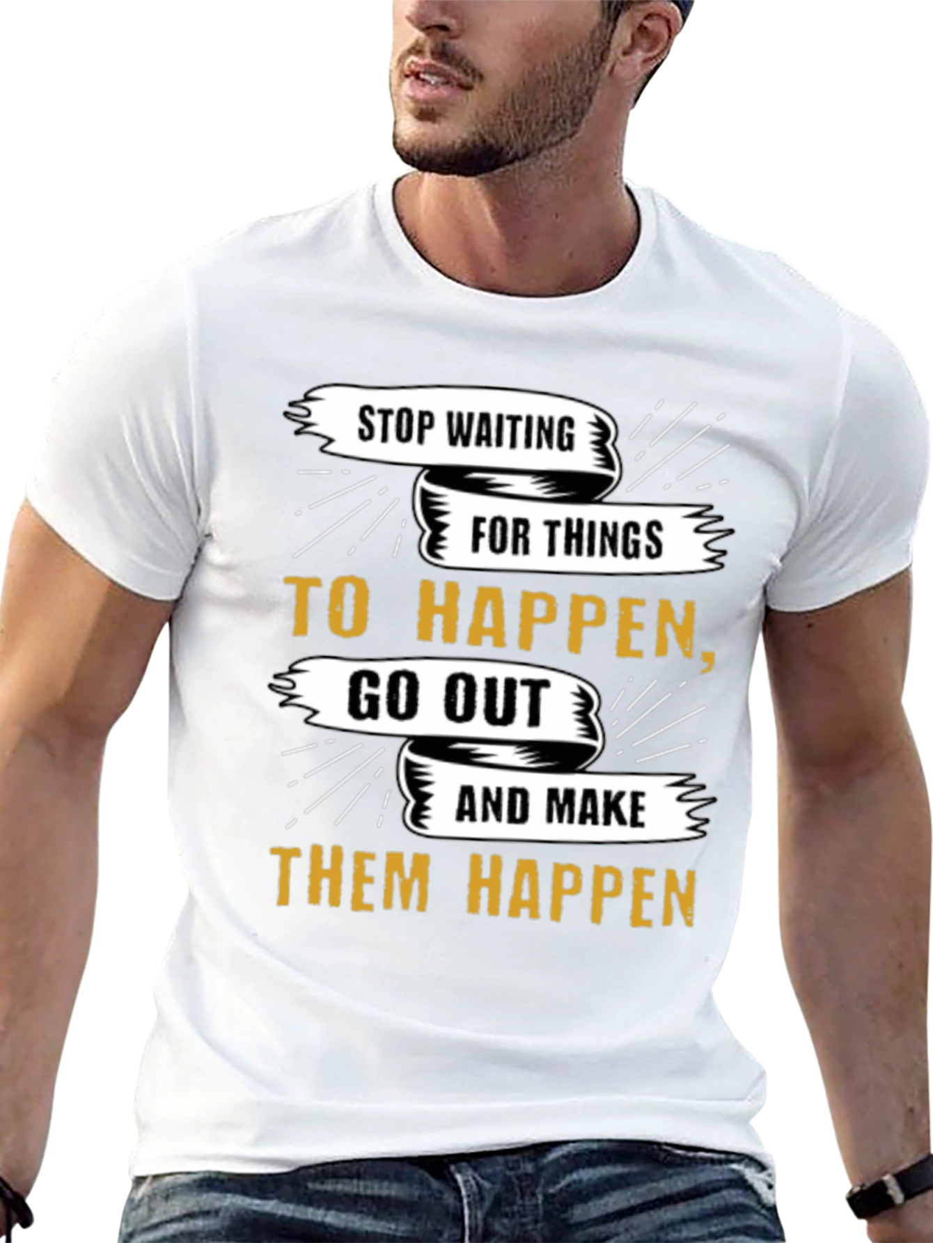 Motivational Graphic Tee - Stop Waiting Make It Happen!