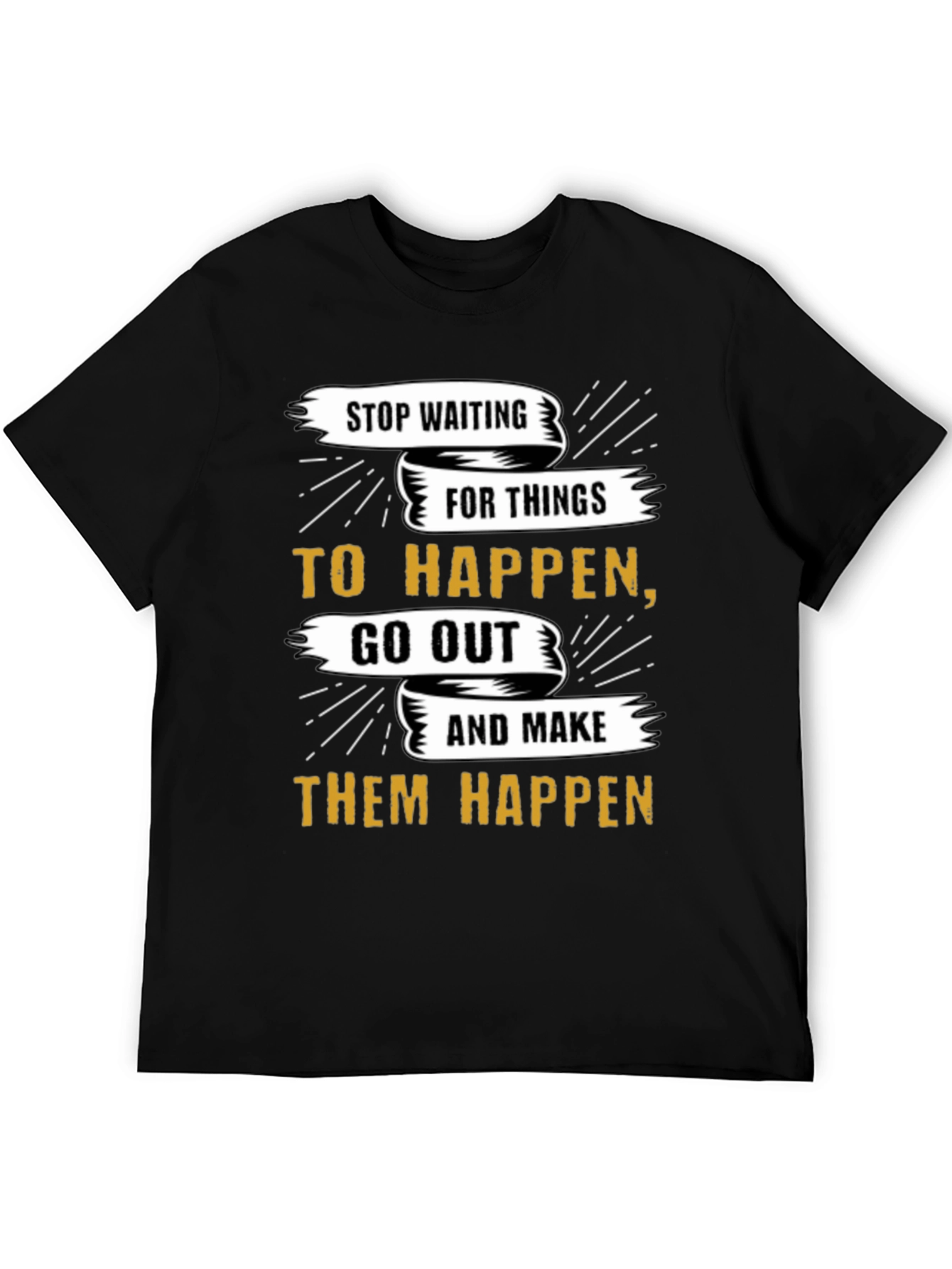 Motivational Graphic Tee - Stop Waiting Make It Happen!