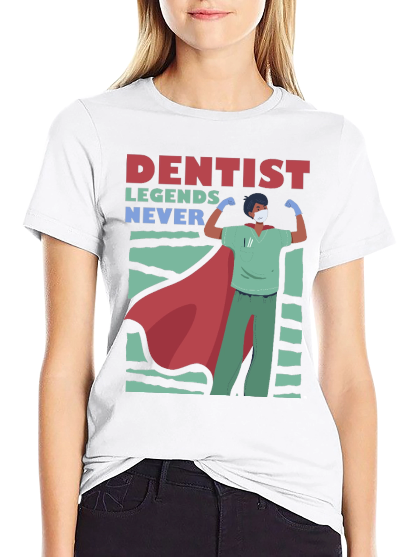 Dentist Legends T-Shirt - Never Give Up