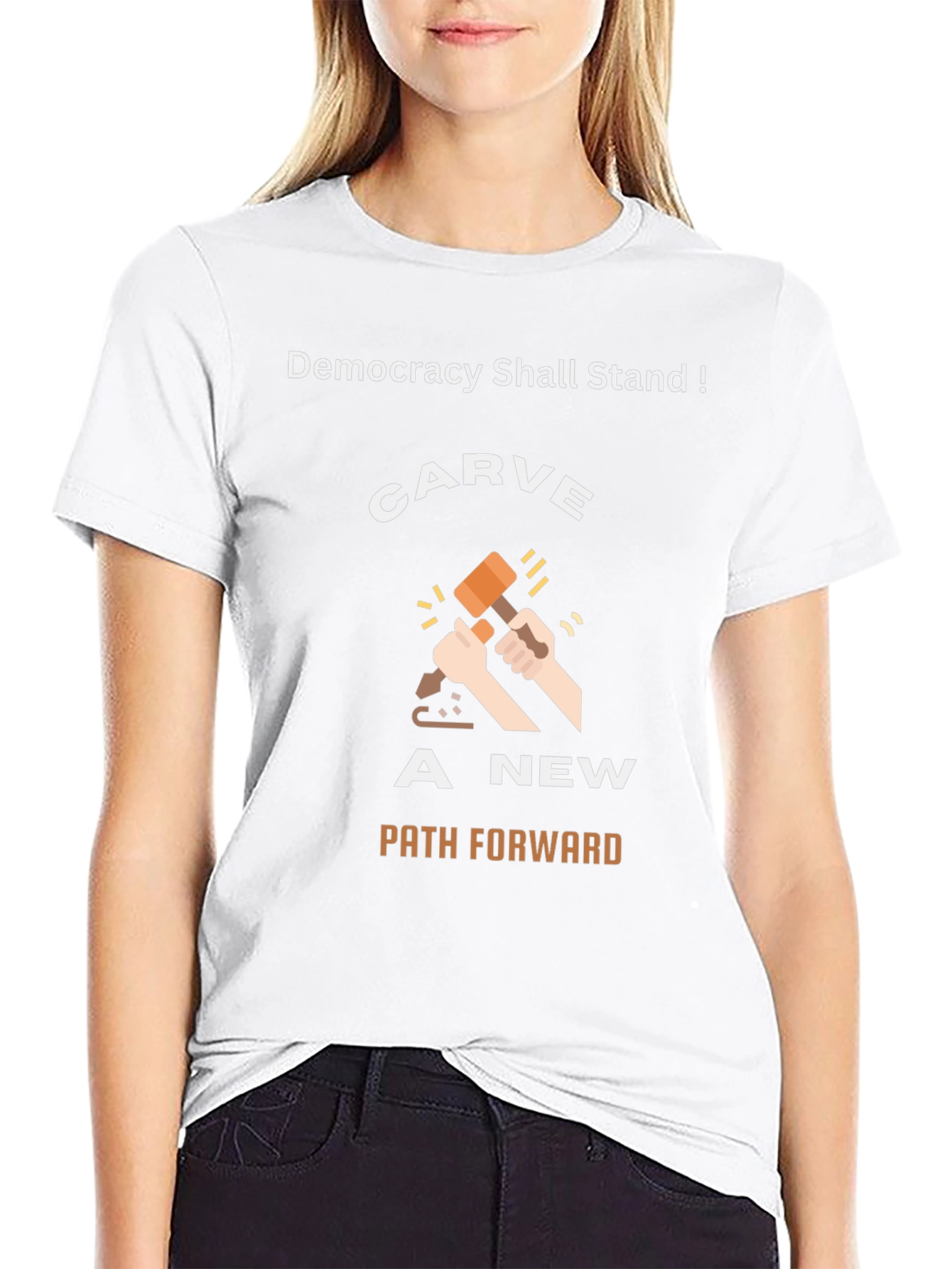 Democracy T-Shirt: Carve A New Path Forward