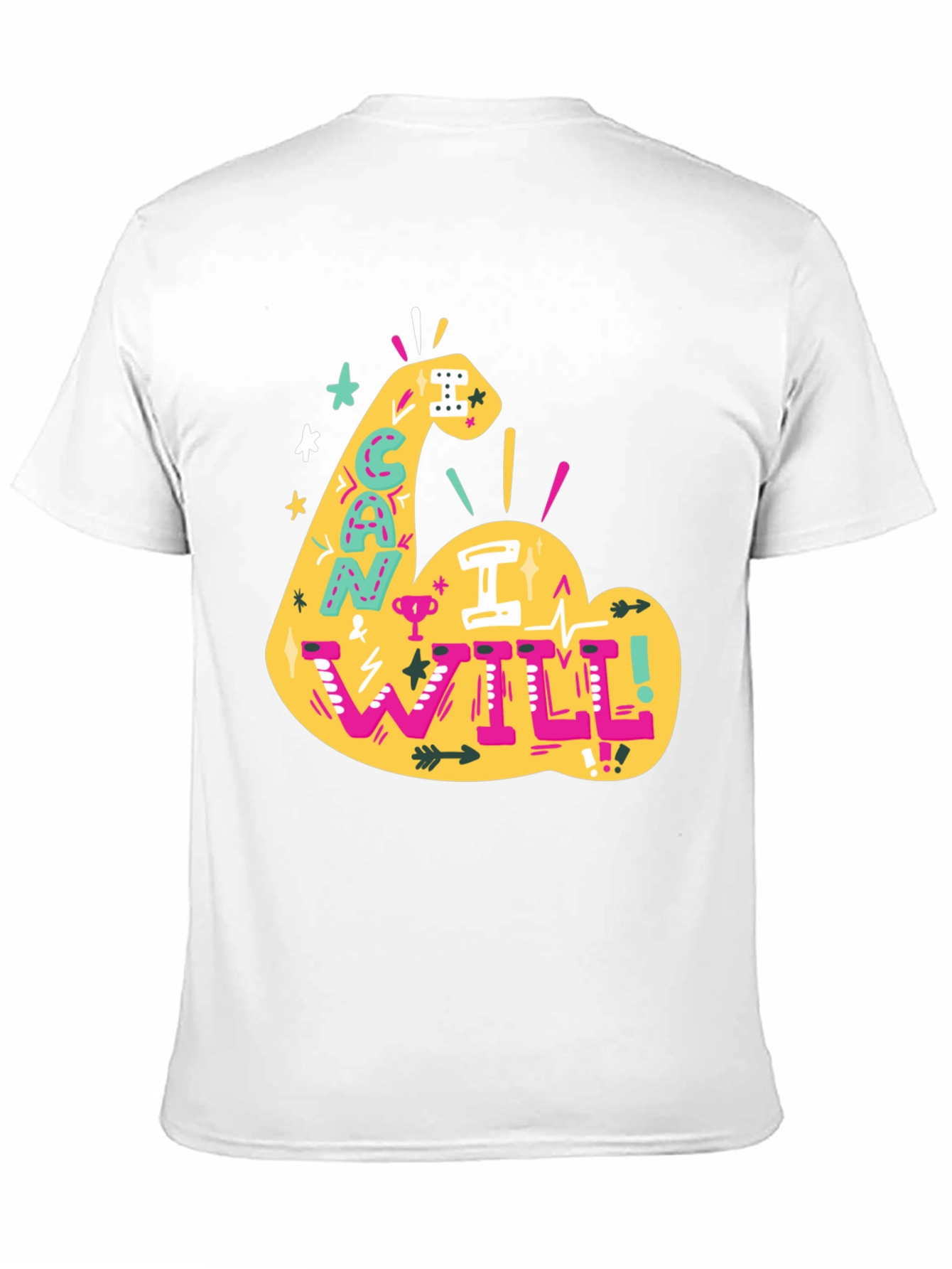 Motivational Can I Will Graphic Tee