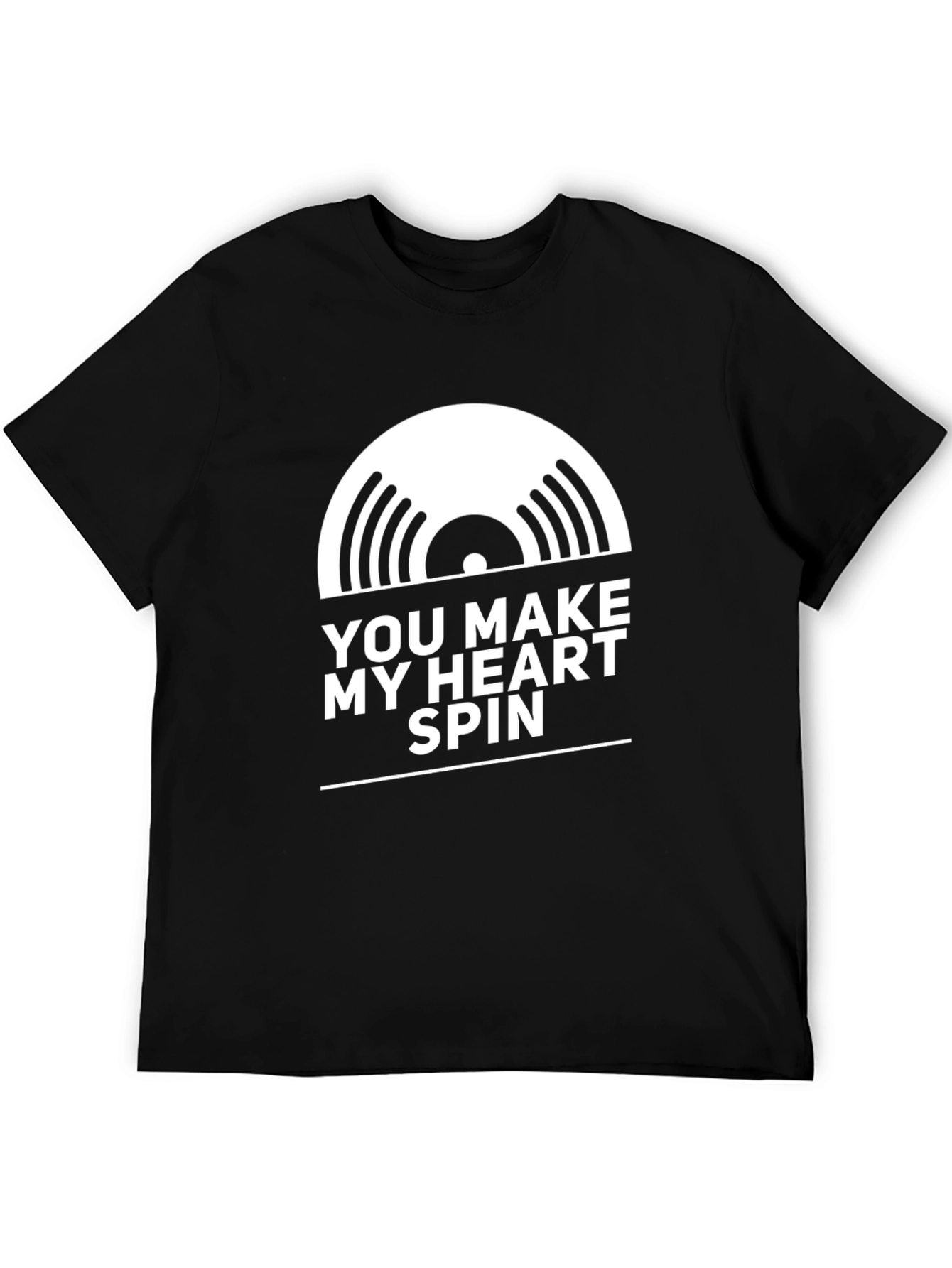 You Make My Heart Spin T-Shirt - Black