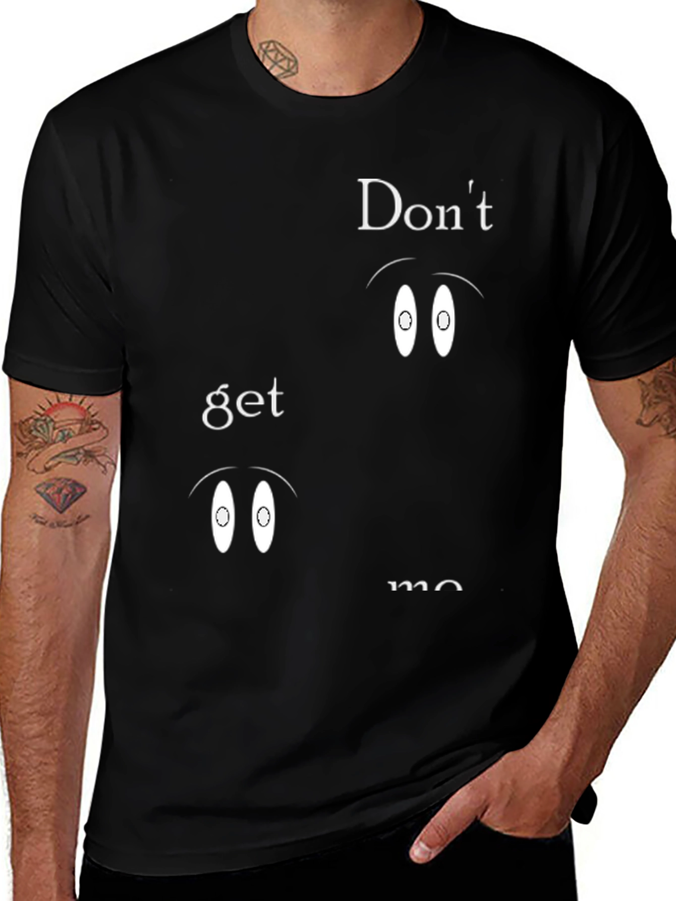Dont Get Me Black T-Shirt - Graphic Print