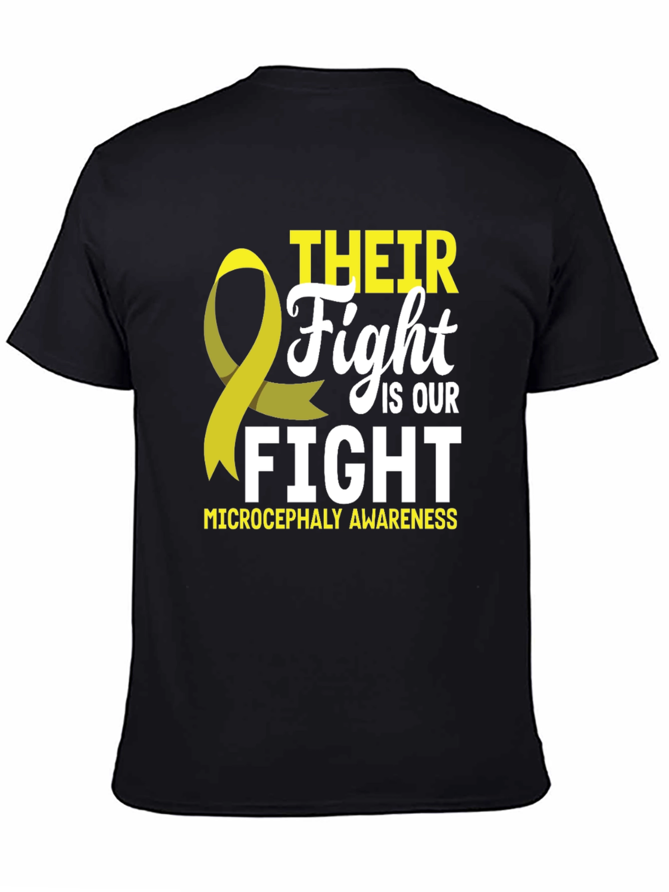 Microcephaly Awareness T-Shirt: Their Fight is Our Fight