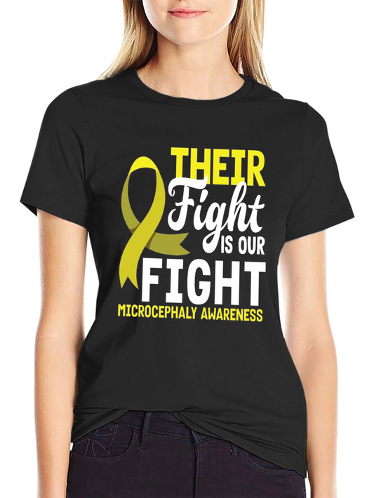 Microcephaly Awareness T-Shirt: Their Fight is Our Fight