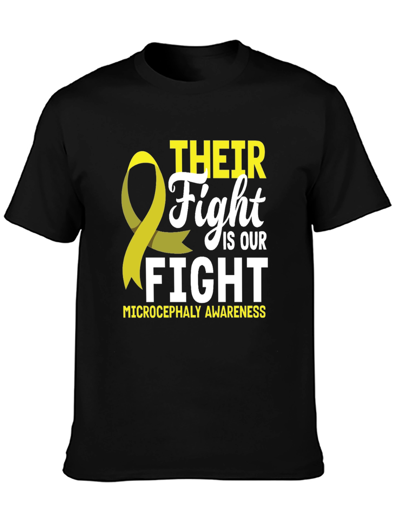 Microcephaly Awareness T-Shirt: Their Fight is Our Fight