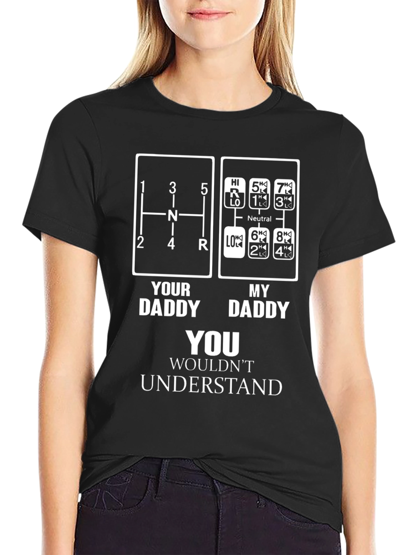 Trucker Dad T-Shirt: You Wouldnt Understand