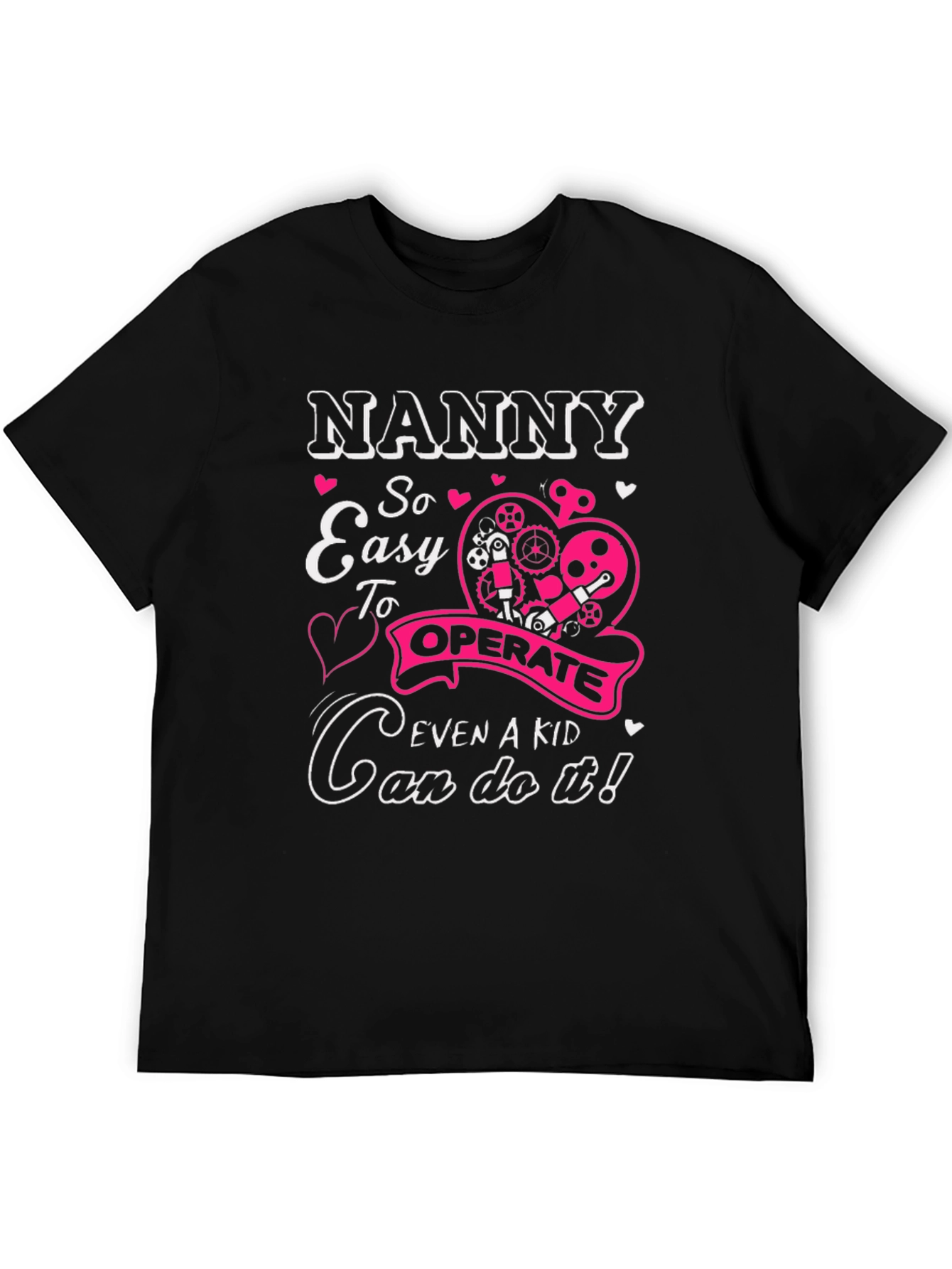 Nanny So Easy to Operate T-Shirt