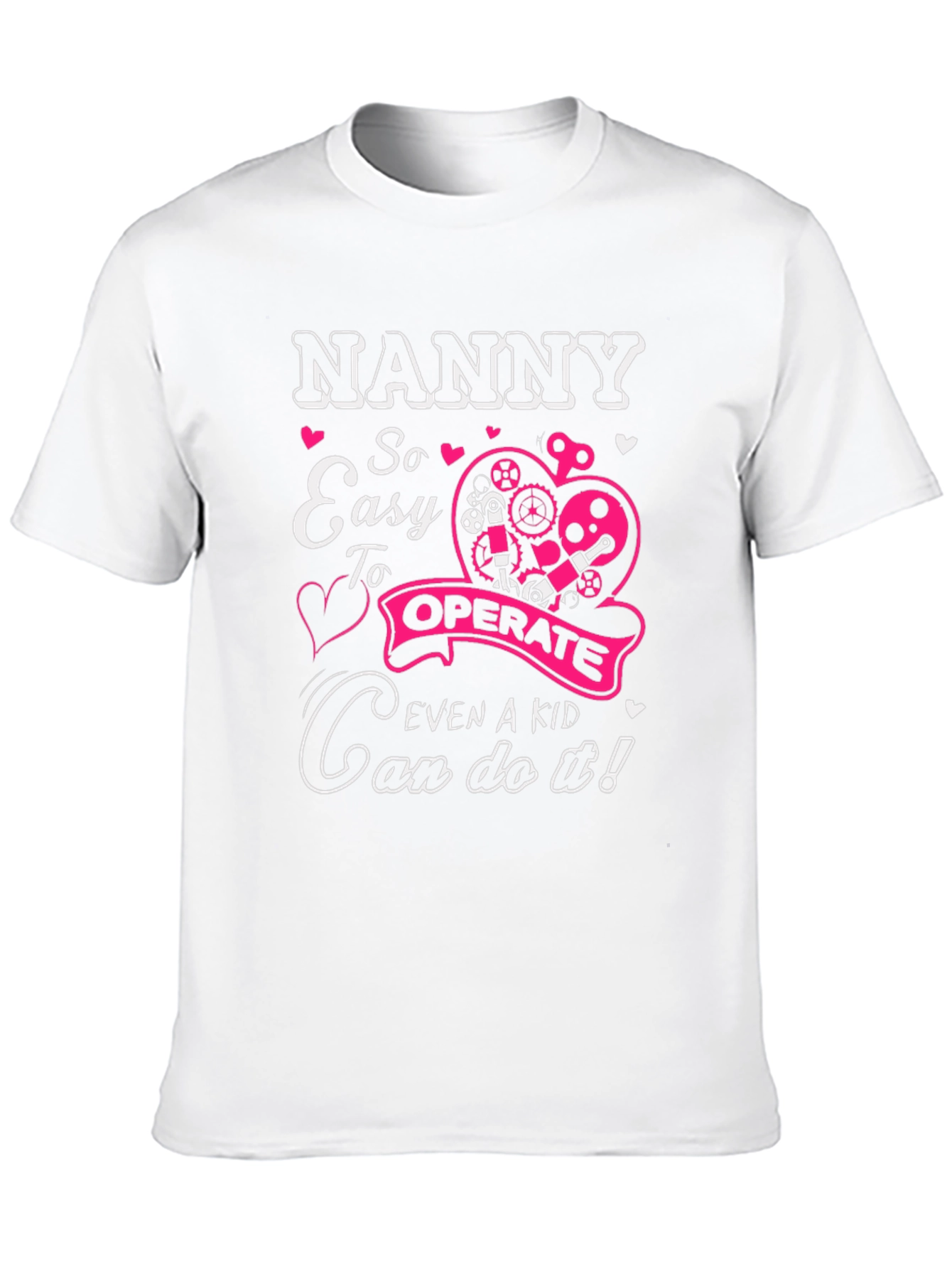 Nanny So Easy to Operate T-Shirt