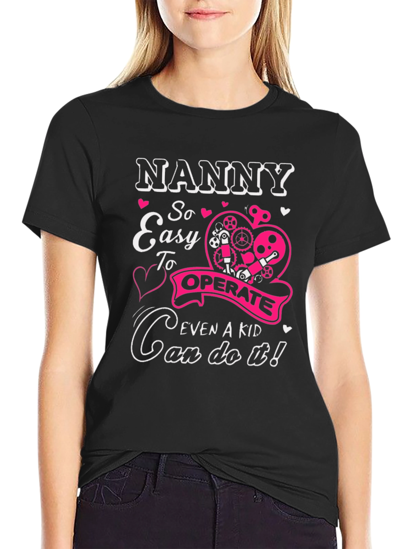 Nanny So Easy to Operate T-Shirt