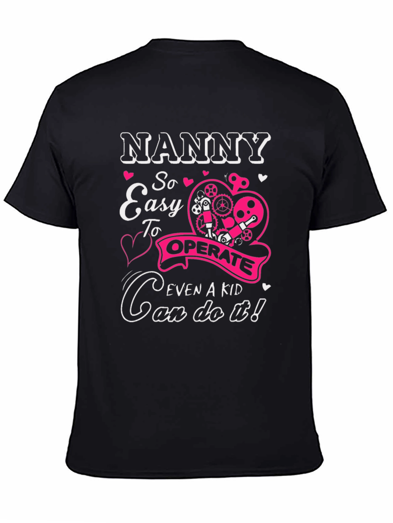 Nanny So Easy to Operate T-Shirt