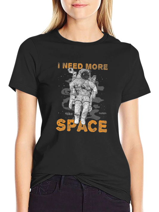 I Need More Space T-Shirt - Astronaut Graphic Tee