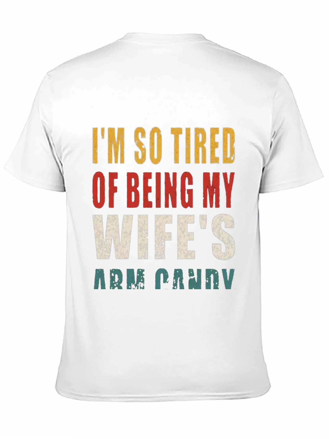 Funny Mens Wifes Arm Candy Graphic Tee