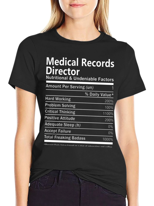 Medical Records Director T-Shirt - Nutritional Facts Novelty Tee