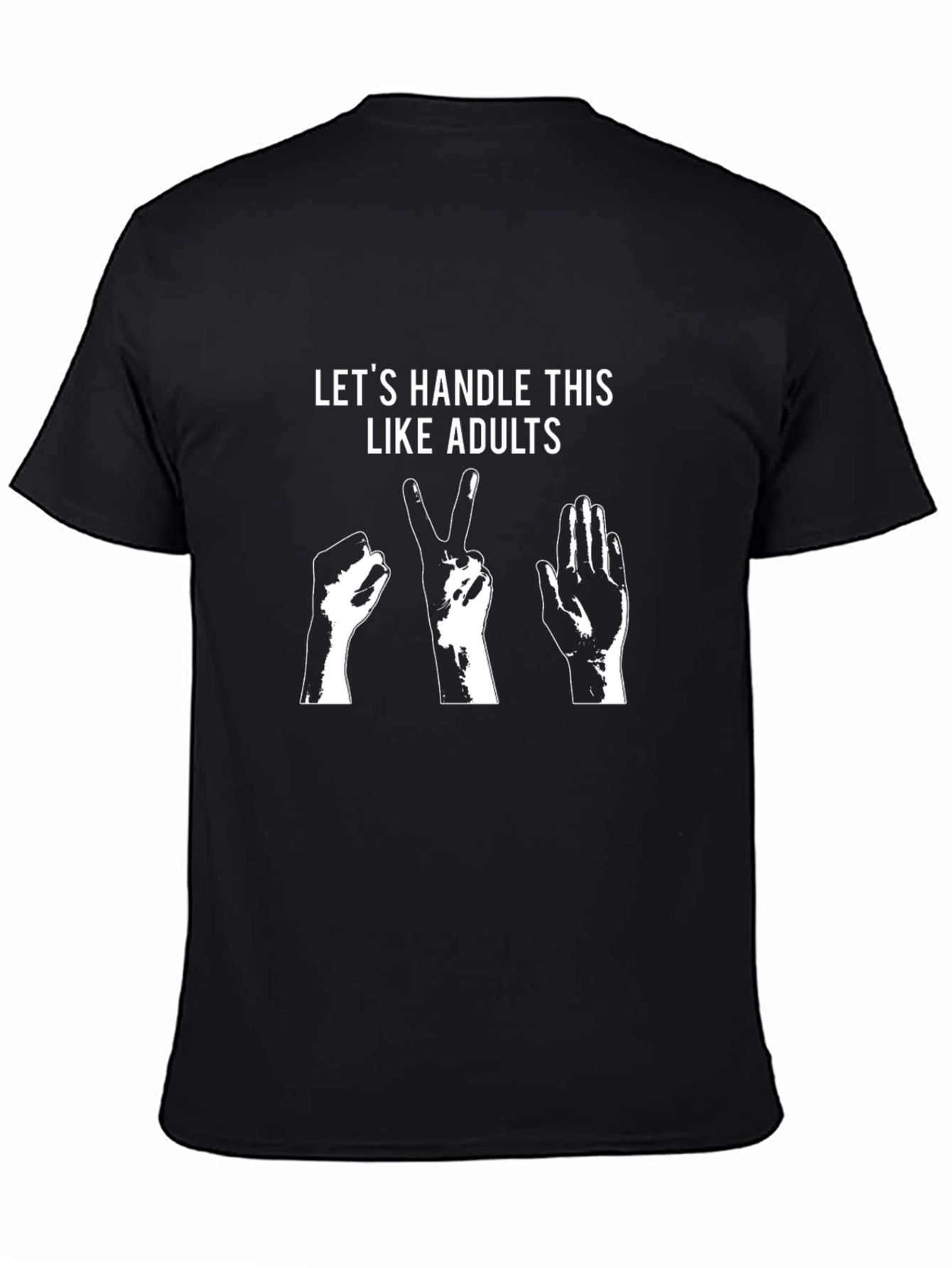 Lets Handle This Like Adults T-Shirt