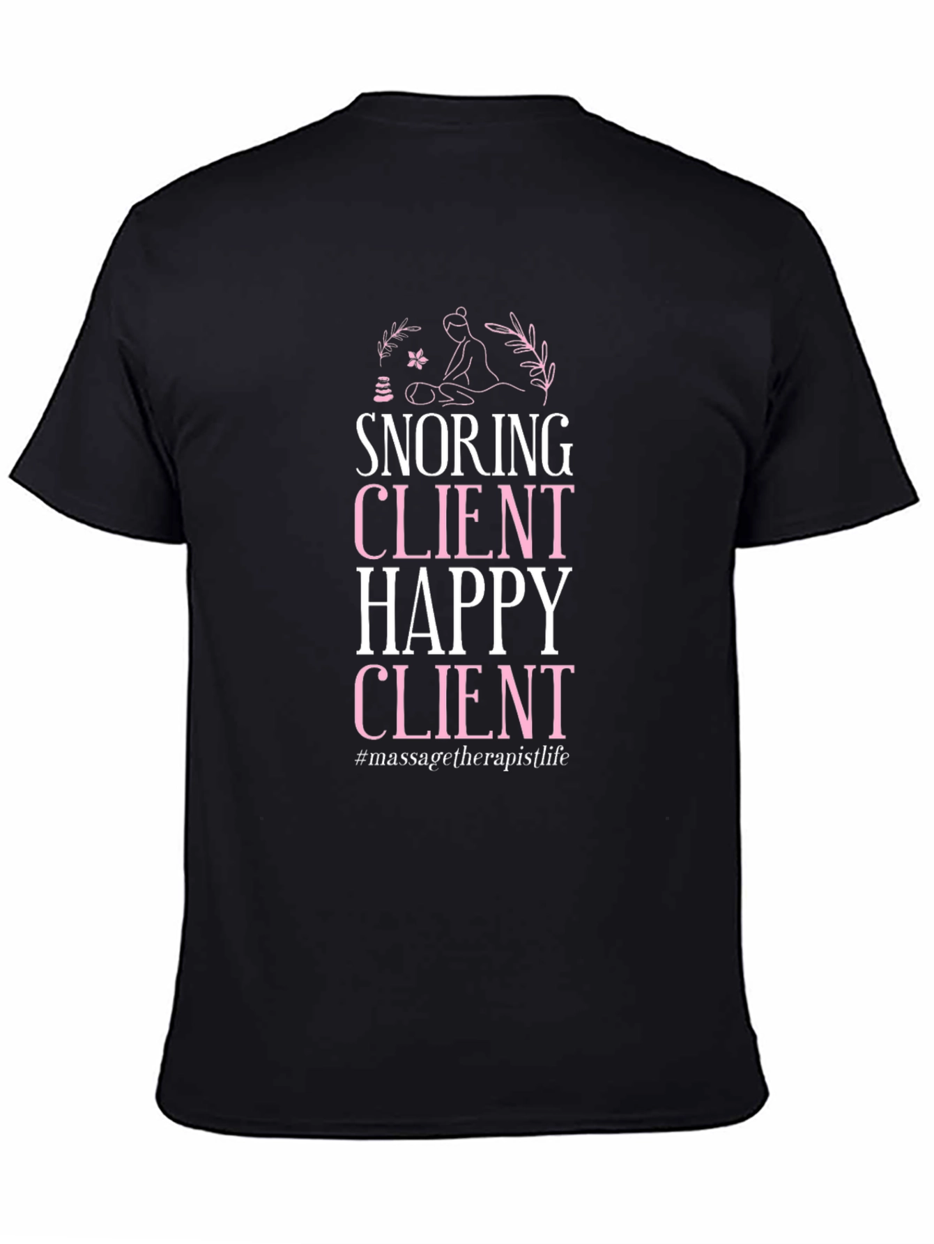 Snoring Client Happy Client T-Shirt