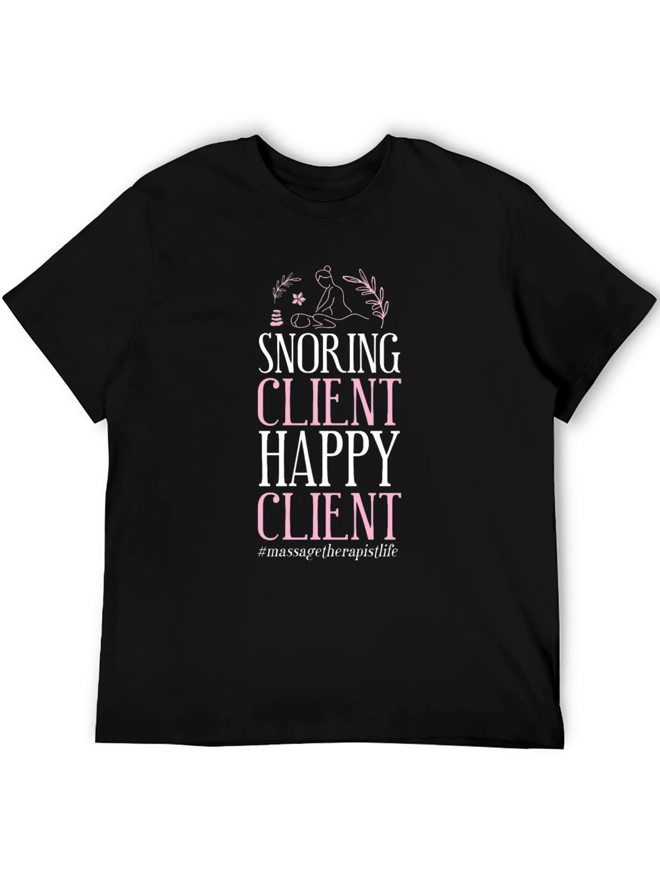 Snoring Client Happy Client T-Shirt