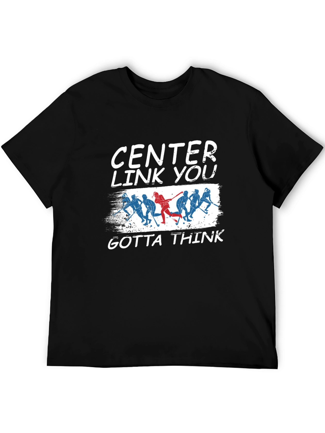 Center Link You Gotta Think Hockey Graphic Tee