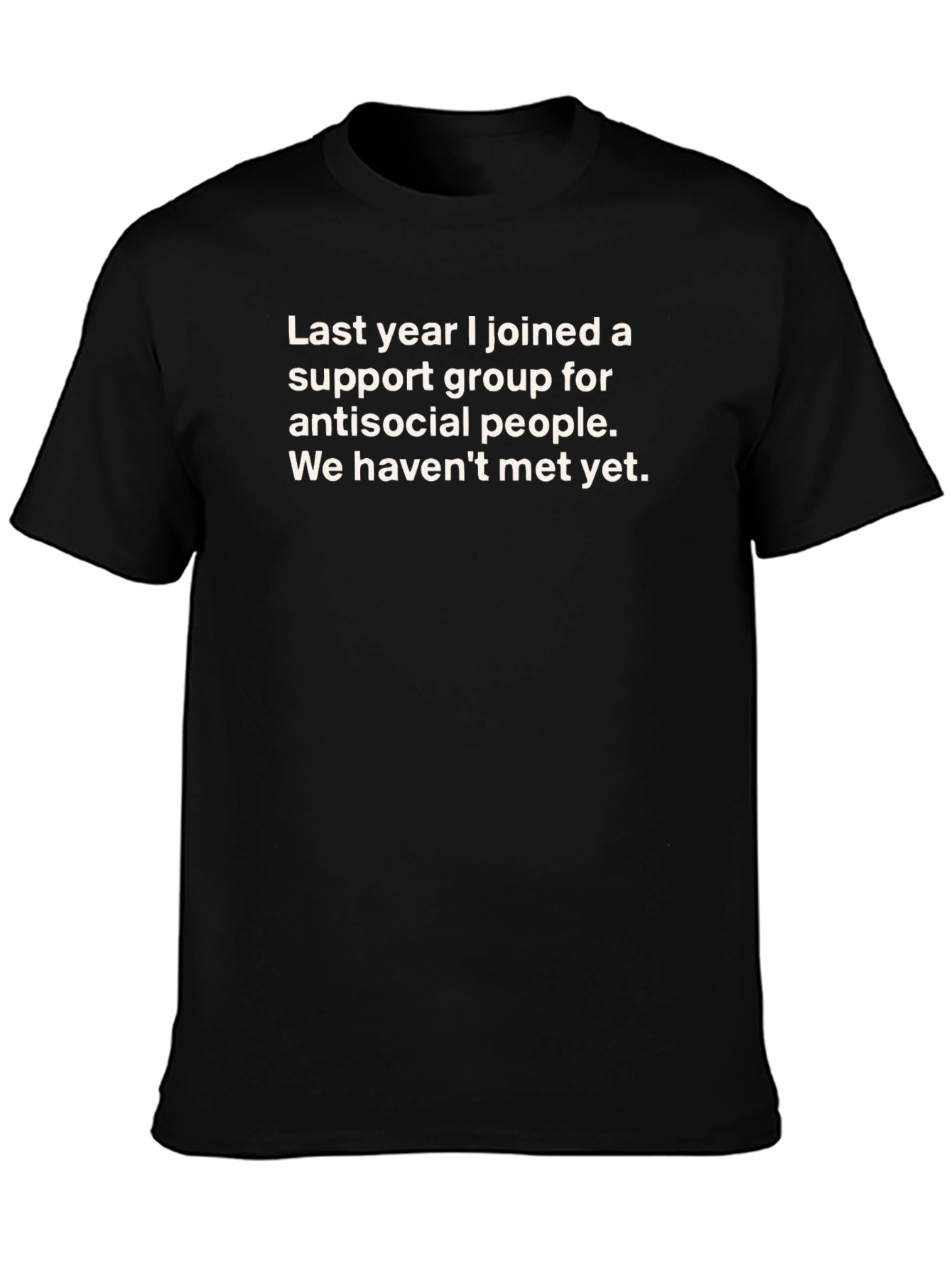 Antisocial Support Group T-Shirt - Funny Sarcastic Tee