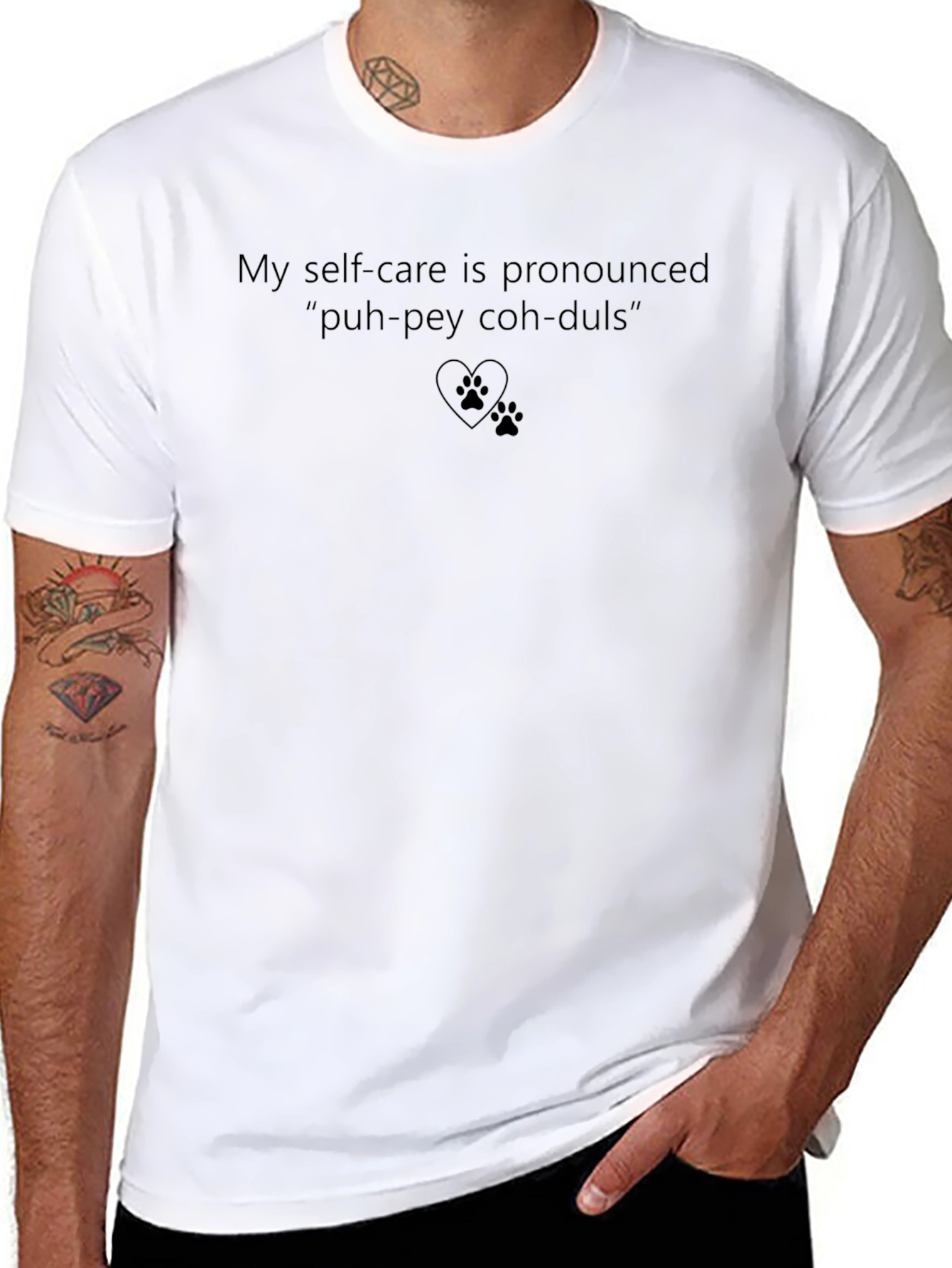 My Self-Care is Pronounced Puh-pey Coh-duls T-Shirt