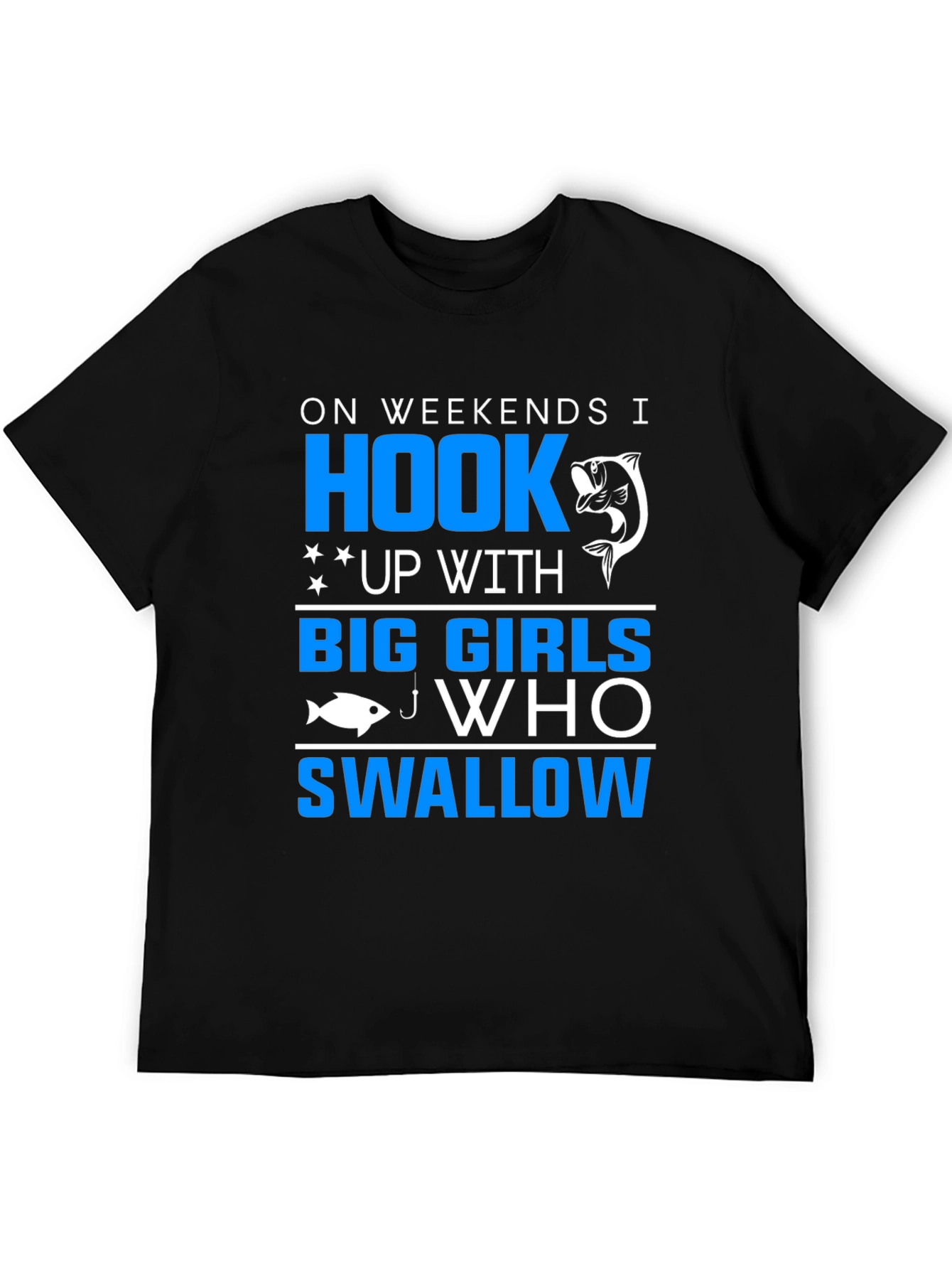 Fishing Humor T-Shirt - Hook Big Girls Swallow