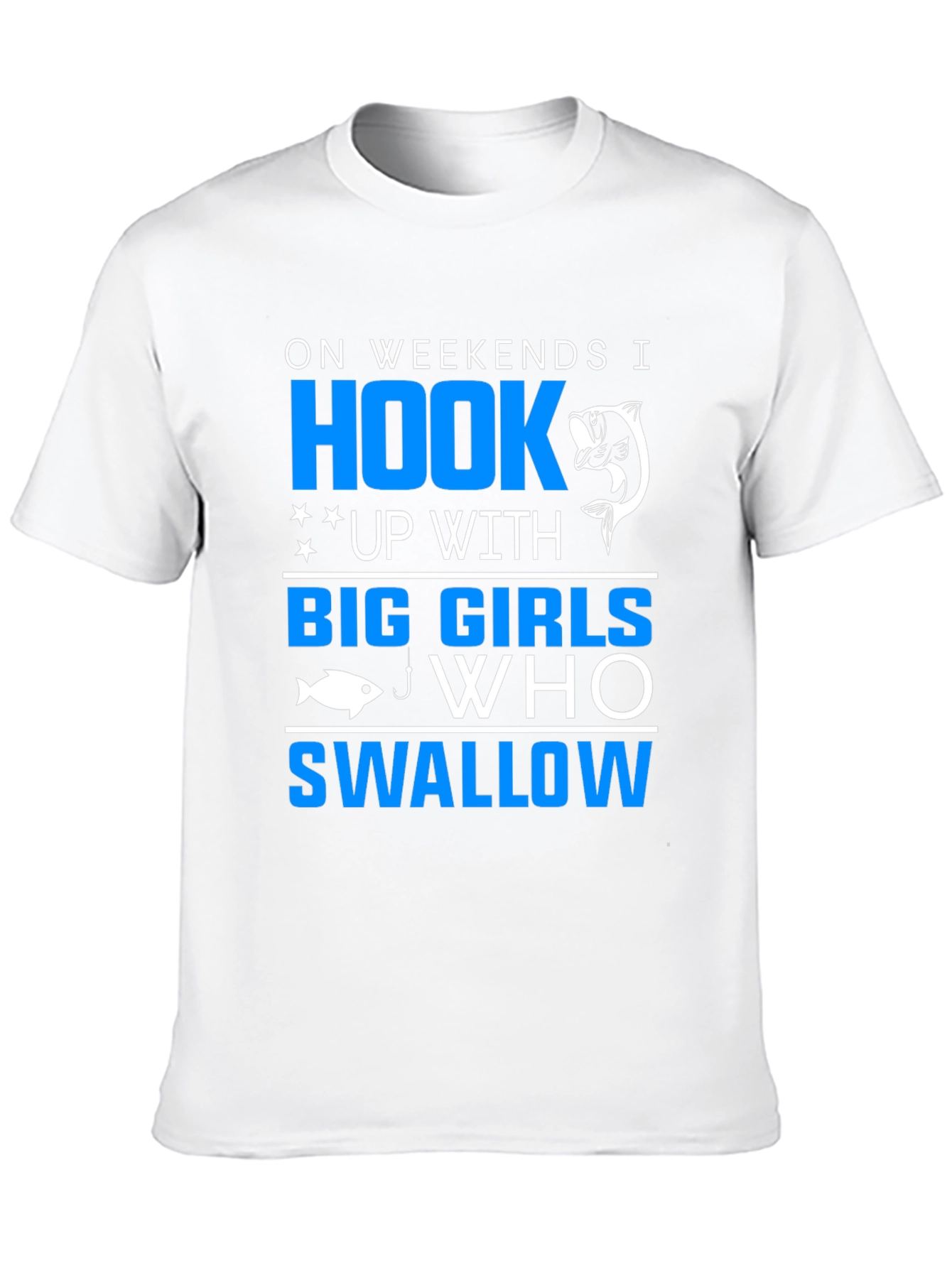 Fishing Humor T-Shirt - Hook Big Girls Swallow