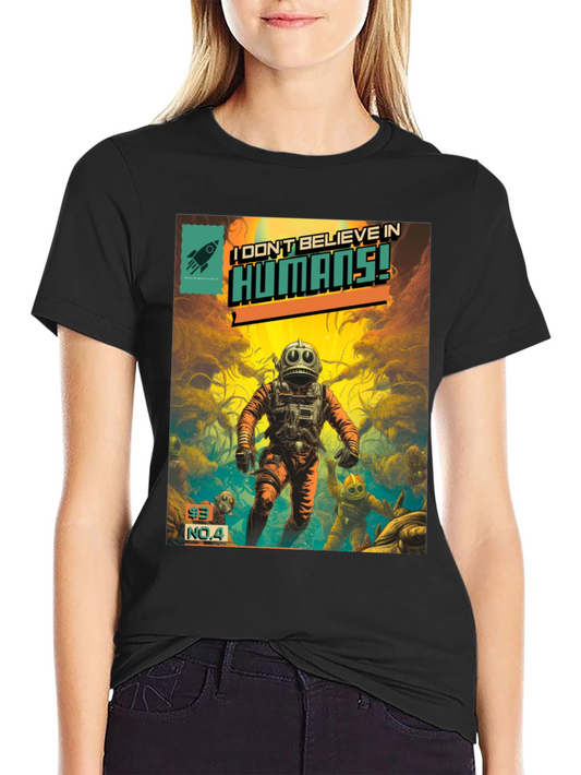 I Dont Believe in Humans! Comic T-Shirt