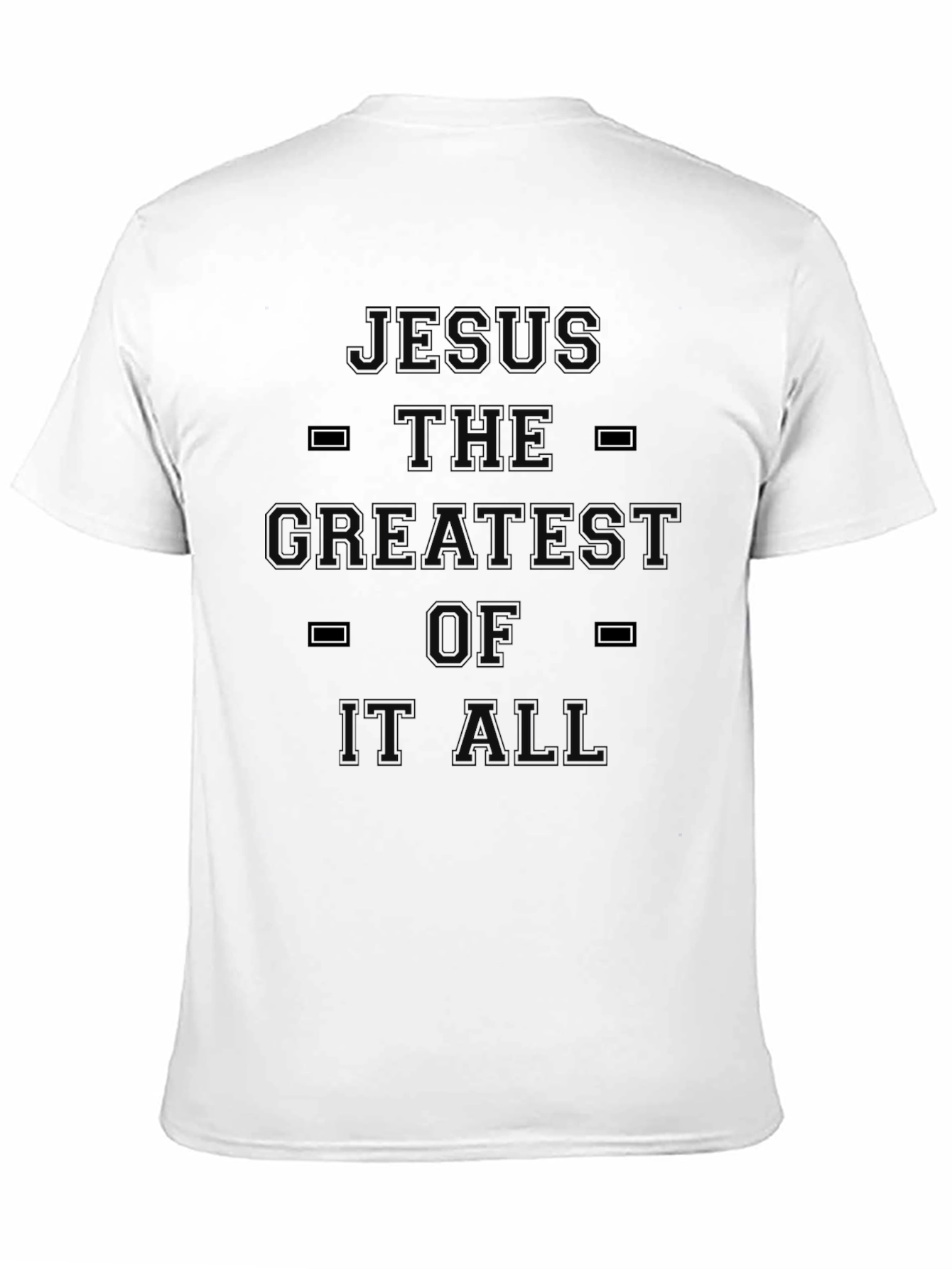Jesus Is the Greatest of All T-Shirt