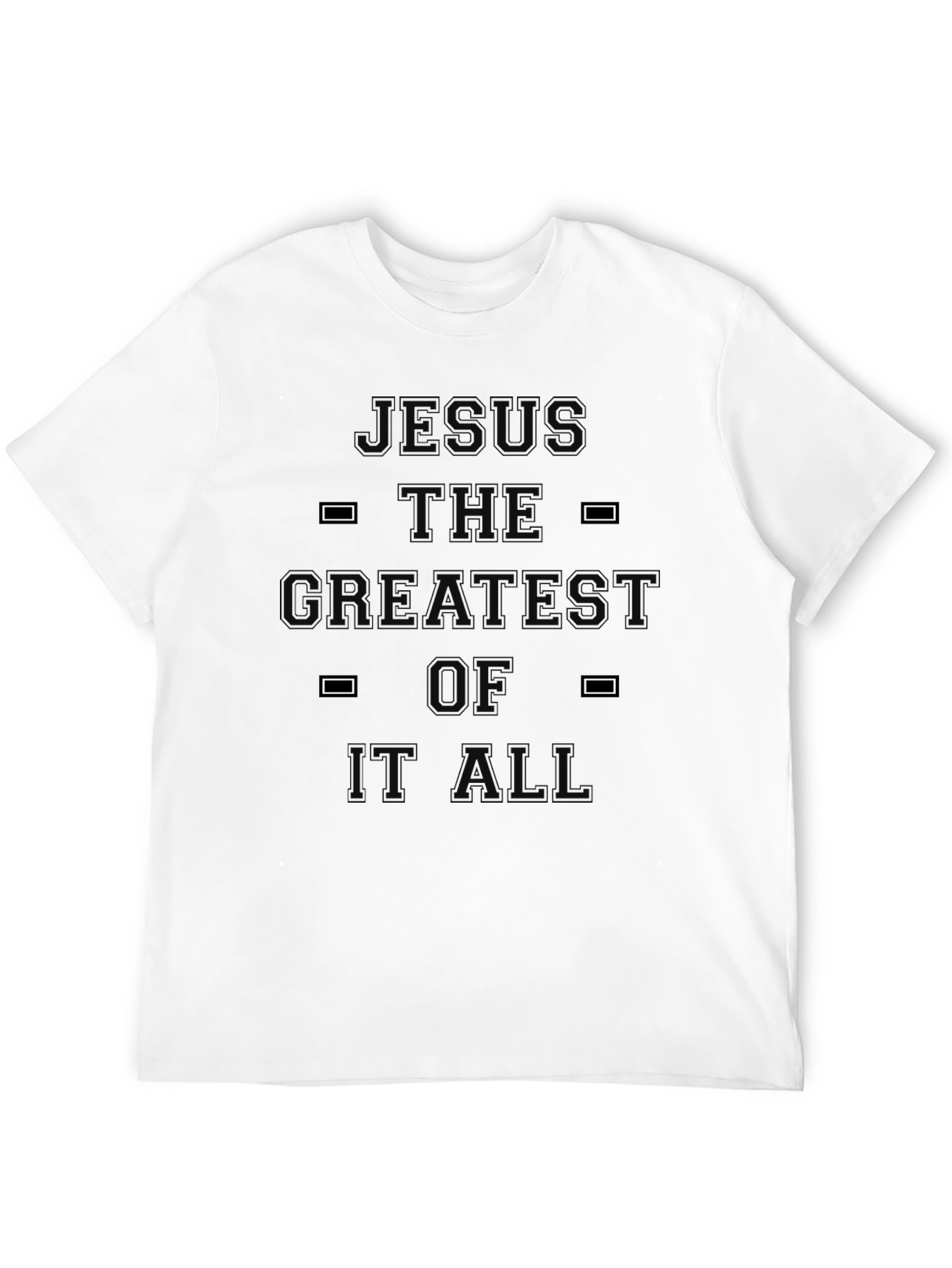 Jesus Is the Greatest of All T-Shirt