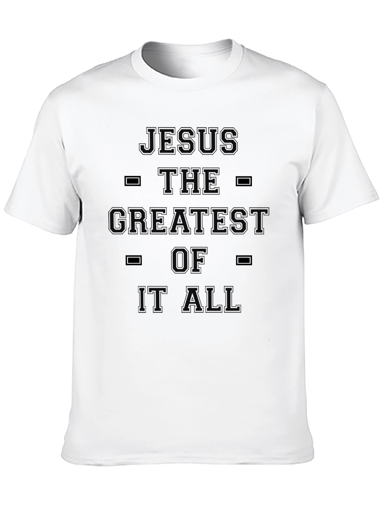 Jesus Is the Greatest of All T-Shirt