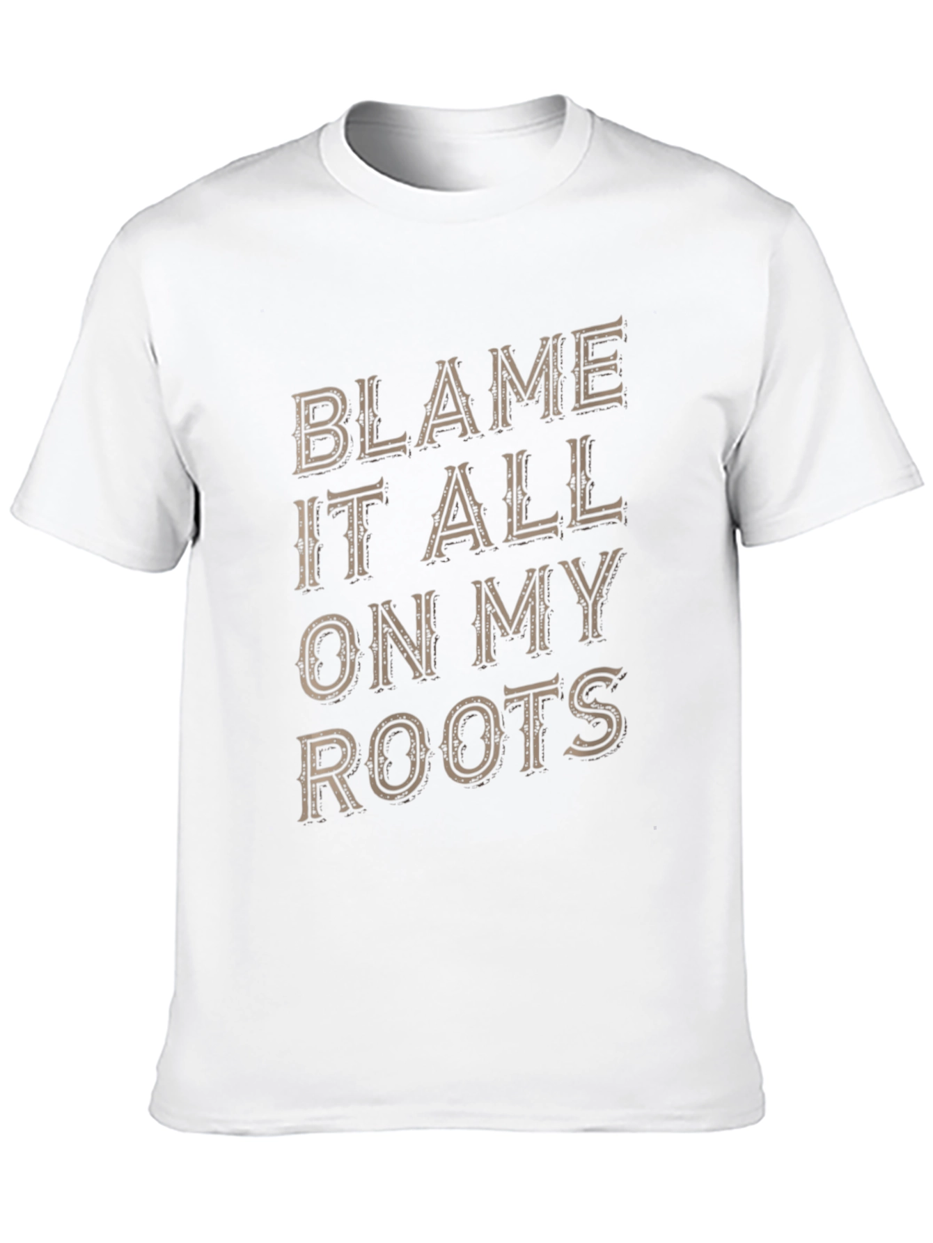 Blame It All On My Roots Graphic Tee