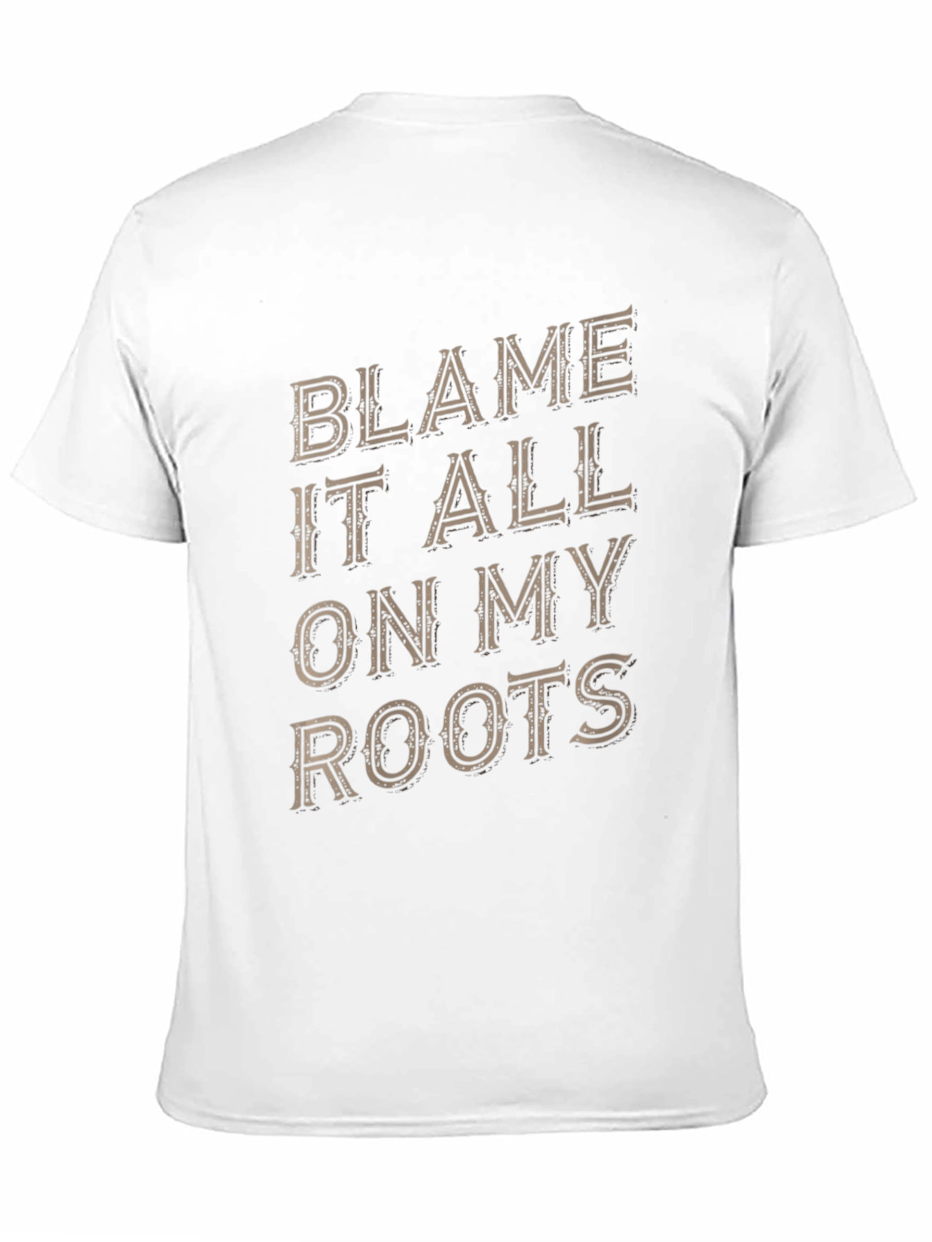 Blame It All On My Roots Graphic Tee