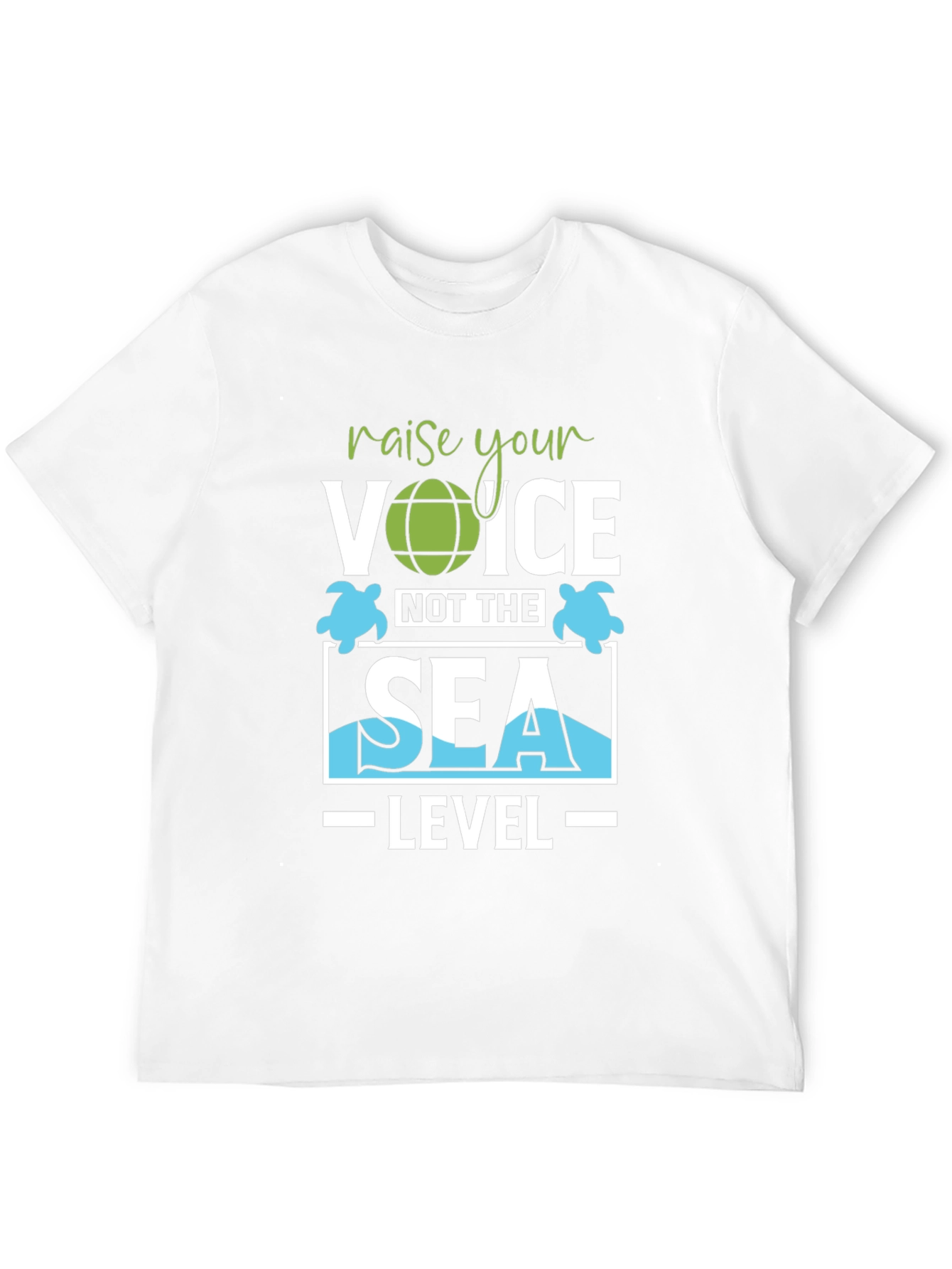 Raise Your Voice T-Shirt Save Sea Turtles