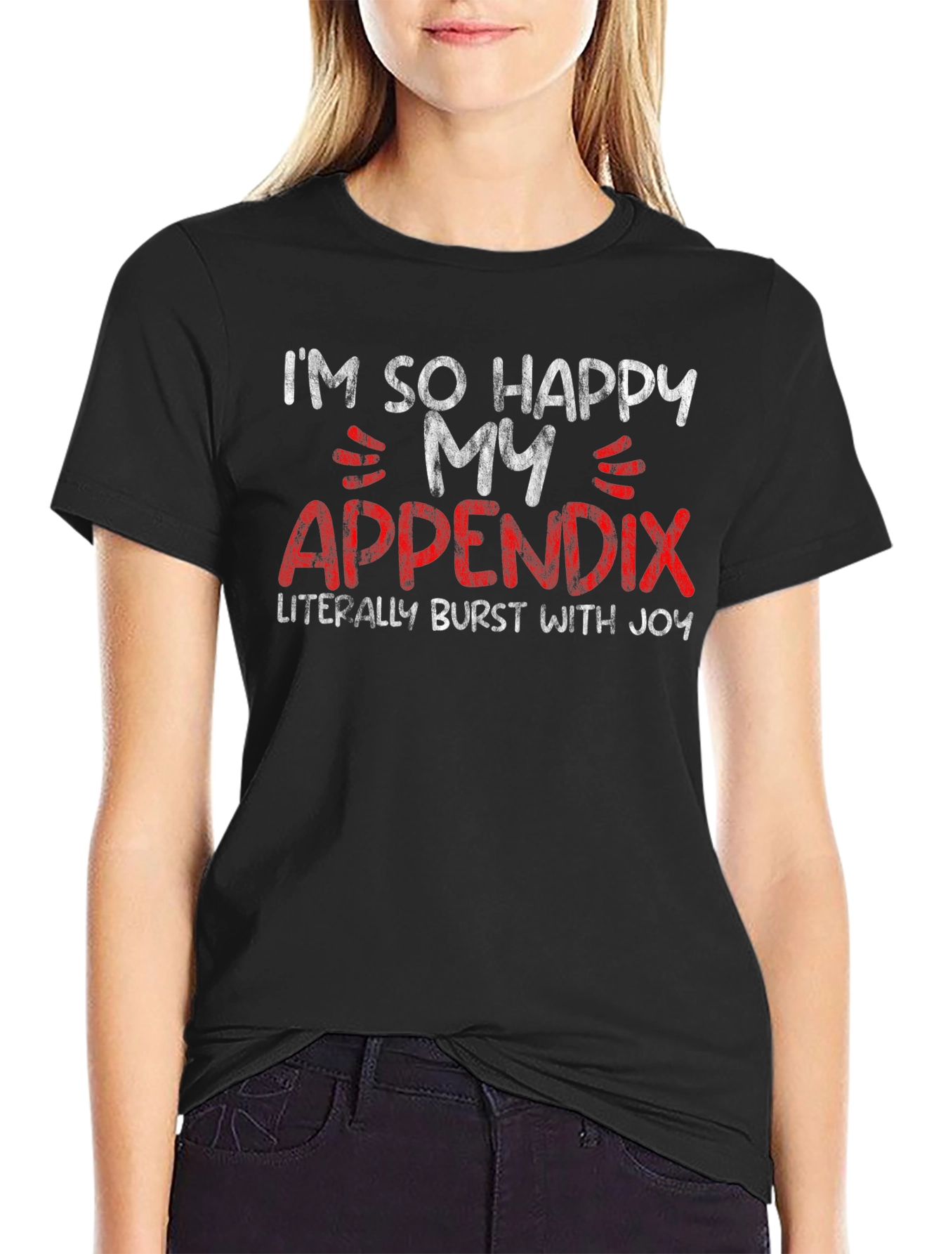 Happy Appendix Burst With Joy T-Shirt - Funny Tee