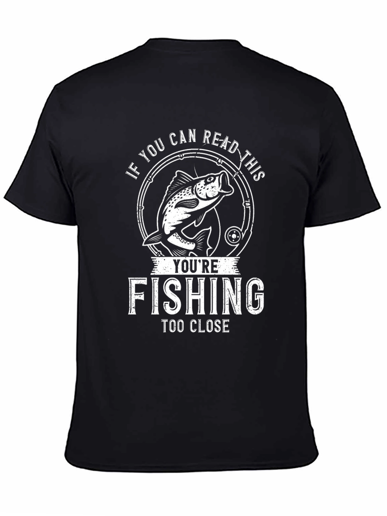 Fishing Too Close T-Shirt | Funny Fishing Apparel