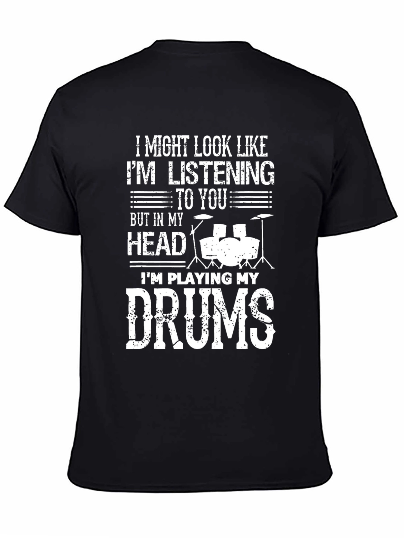 Drummer T-Shirt: Im Playing My Drums in My Head