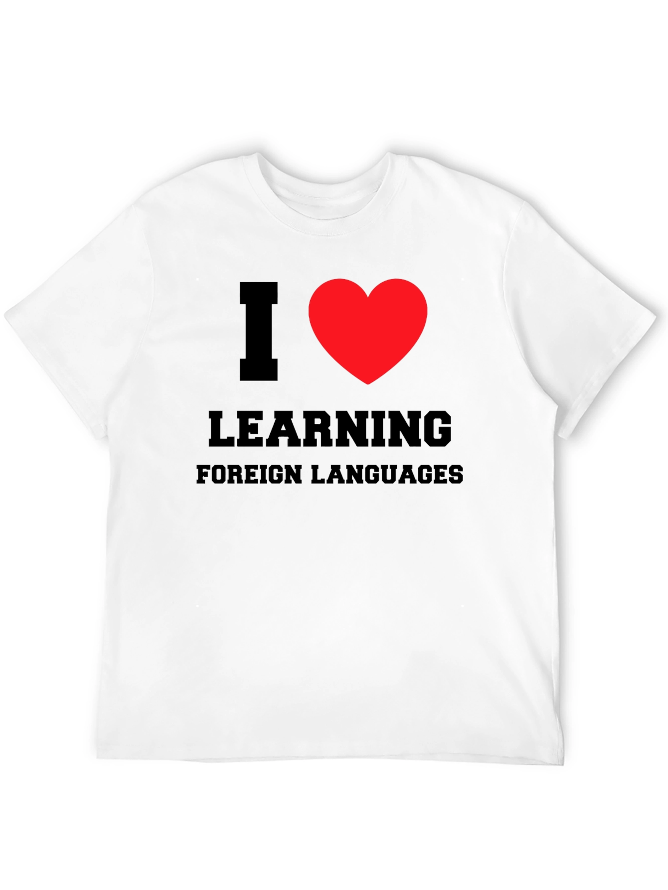 I Love Learning Foreign Languages T-Shirt