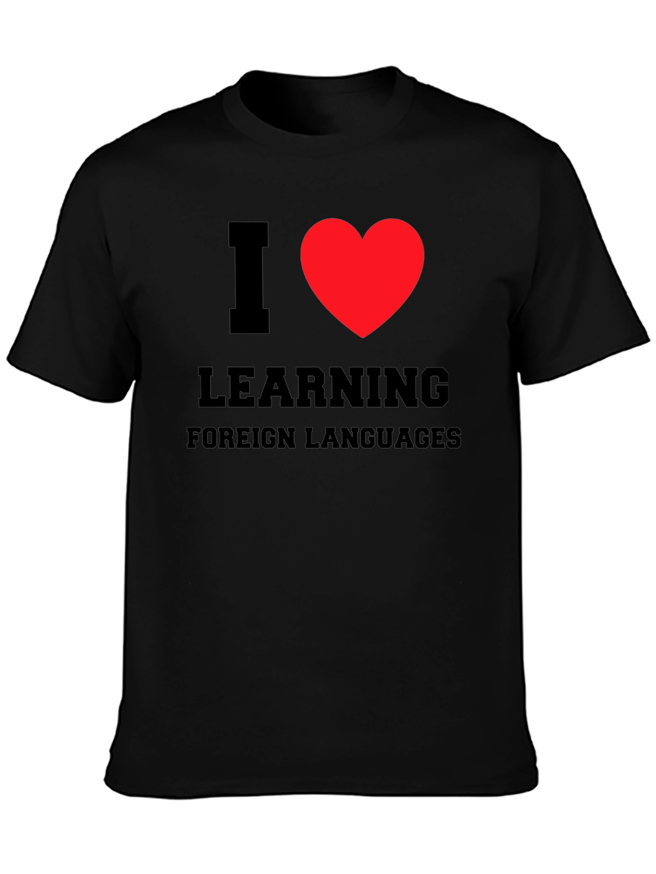I Love Learning Foreign Languages T-Shirt