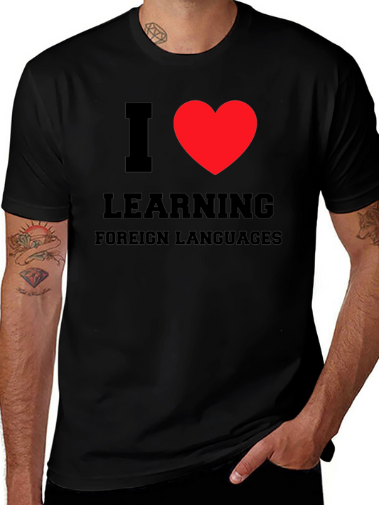 I Love Learning Foreign Languages T-Shirt