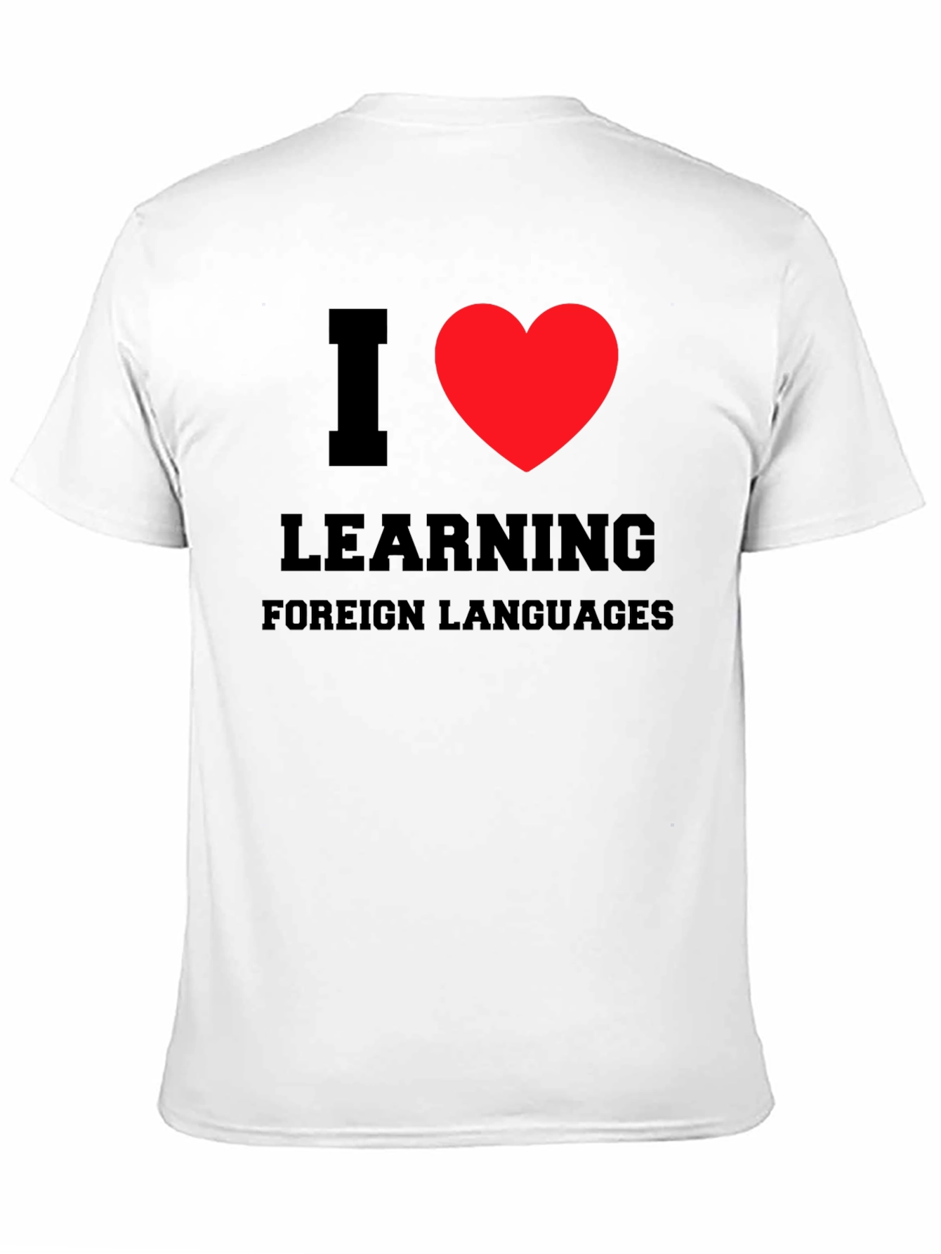 I Love Learning Foreign Languages T-Shirt