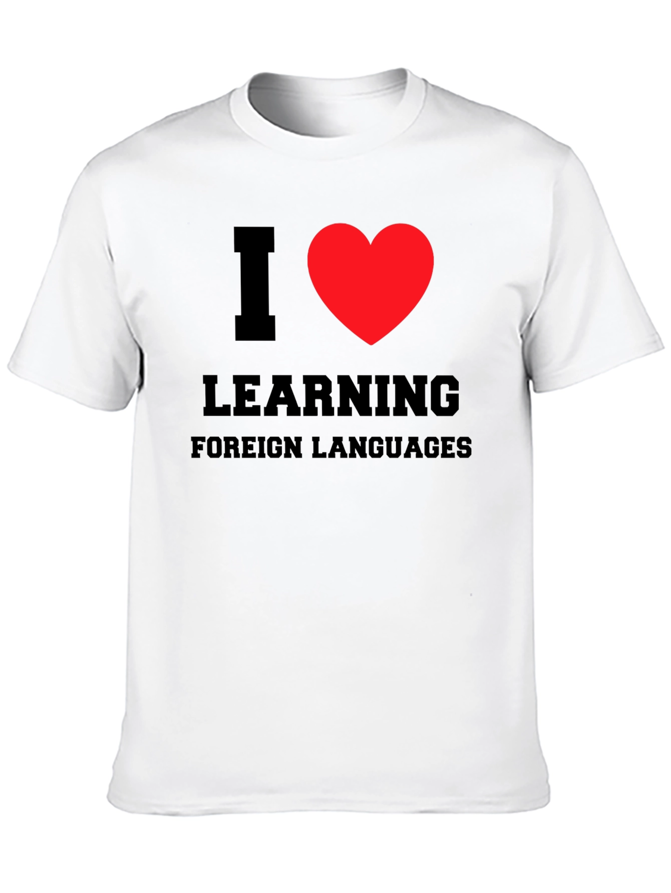 I Love Learning Foreign Languages T-Shirt