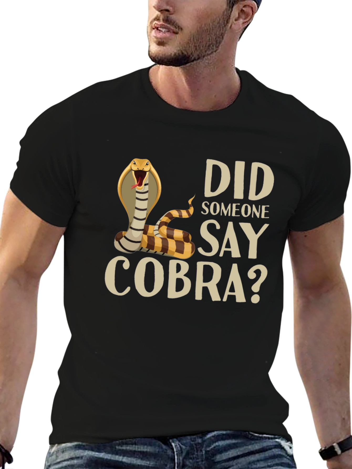 Did Someone Say Cobra? T-Shirt