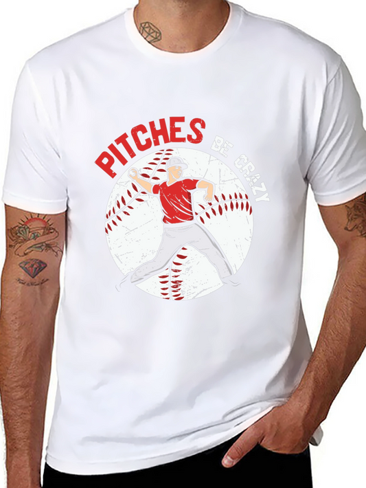 Pitches Be Crazy Baseball Graphic T-Shirt